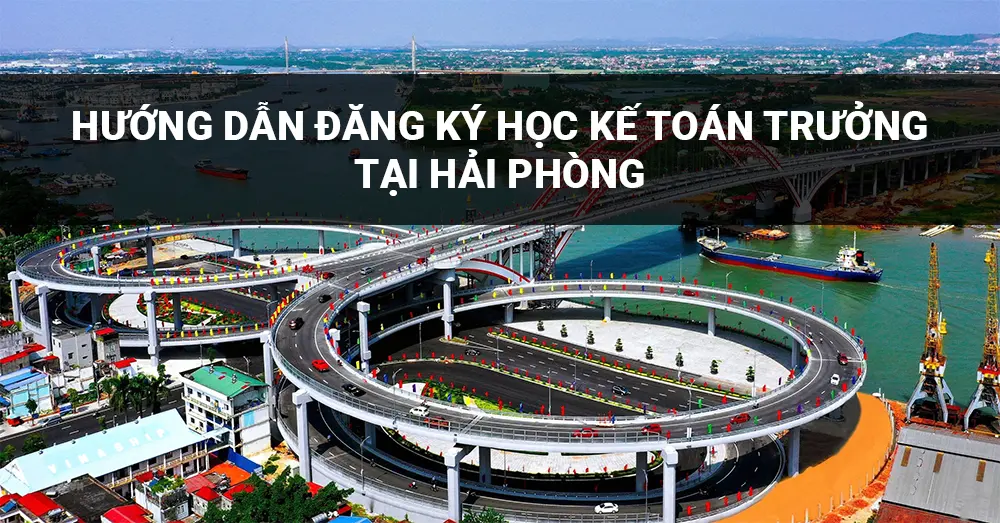 Địa chỉ đăng ký học kế toán trưởng tại Hải Phòng